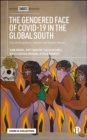 Image for The gendered face of COVID-19 in the global south  : the development, gender and health nexus