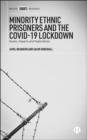 Image for Minority ethnic prisoners and the COVID-19 lockdown  : issues, impacts and implications