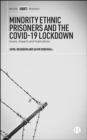 Image for Minority ethnic prisoners and the COVID-19 lockdown: issues, impacts and implications