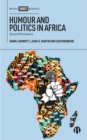 Image for Humour and politics in Africa  : beyond resistance