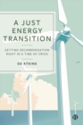Image for A just energy transition  : getting decarbonisation right in a time of crisis