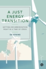 Image for A just energy transition  : getting decarbonisation right in a time of crisis