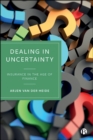 Image for Dealing in Uncertainty: Insurance in the Age of Finance