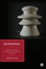 Image for Mundania  : how and where technologies are made ordinary