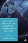 Image for The South Asia to Gulf Migration Governance Complex