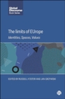 Image for The limits of EUrope  : identities, spaces, values