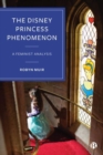 Image for The Disney Princess phenomenon  : a feminist analysis