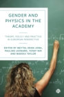 Image for Gender and Physics in the Academy : Theory, Policy and Practice in European Perspective