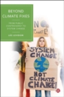 Image for Beyond climate fixes  : from public controversy to system change