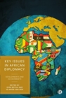 Image for Key issues in African diplomacy  : developments and achievements