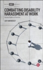 Image for Combatting disability harassment at work  : human rights in practice