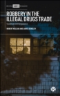 Image for Robbery in the Illegal Drugs Trade: Violence and Vengeance