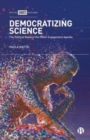 Image for Democratizing science  : the political roots of the impact and public engagement agenda