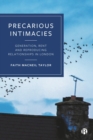 Image for Precarious Intimacies: Generation, Rent and Reproducing Relationships in London
