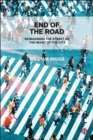 Image for End of the Road: Reimagining the Street as the Heart of the City