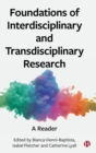 Image for Foundations of interdisciplinary and transdisciplinary research  : a reader