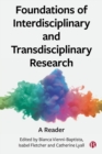 Image for Foundations of interdisciplinary and transdisciplinary research  : a reader