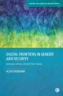Image for Digital Frontiers in Gender and Security: Bringing Critical Perspectives Online