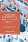 Image for Work and Alienation in the Platform Economy