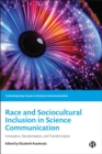 Image for Race and Sociocultural Inclusion in Science Communication: Innovation, Decolonisation, and Transformation