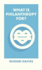 Image for What is philanthropy for?