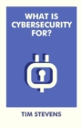 Image for What is cybersecurity for?