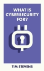 Image for What is cybersecurity for?