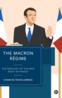 Image for The Macron râegime  : the ideology of the new right in France