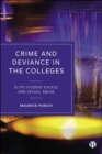 Image for Crime and deviance in the colleges  : elite student excess and sexual abuse