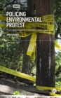 Image for Policing Environmental Protest: Power and Resistance in Pandemic Times
