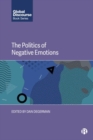 Image for The Politics of Negative Emotions