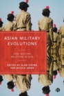 Image for Asian military evolutions  : civil military relations in Asia
