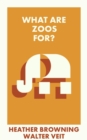 Image for What Are Zoos For?