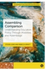 Image for Assembling Comparison: Understanding Education Policy Through Mobilities and Assemblage