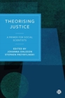 Image for Theorising justice  : a primer for social scientists