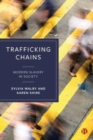 Image for Trafficking chains  : modern slavery in society