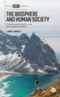 Image for The Biosphere and Human Society: Understanding Systems, Law, and Population Growth
