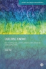 Image for Queering kinship  : non-heterosexual couples, parents and families in Guangdong, China