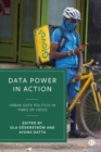 Image for Data power in action  : urban data politics in times of crisis