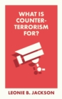 Image for What Is Counterterrorism For?