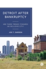 Image for Detroit after bankruptcy  : are there trends towards an inclusive city?