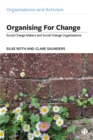 Image for Organising for Change: Social Change Makers and Social Change Organisations