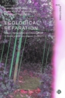 Image for Ecological Reparation: Repair, Remediation and Resurgence in Social and Environmental Conflict