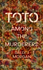 Toto among the murderers - Morgan, Sally J