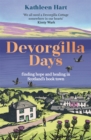 Image for Devorgilla days  : finding hope and healing in Scotland&#39;s book town