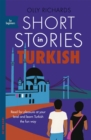 Image for Short stories in Turkish for beginners  : read for pleasure at your level, expand your vocabulary and learn Turkish the fun way!