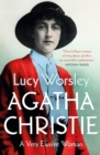 Agatha Christie  : a very elusive woman - Worsley, Lucy