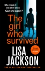 Image for The Girl Who Survived : an absolutely gripping thriller from the international bestseller that will keep you on the edge of your seat