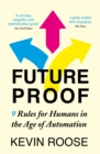 Image for Futureproof  : 9 rules for humans in the age of automation