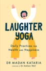 Image for Laughter yoga  : daily practices for health and happiness